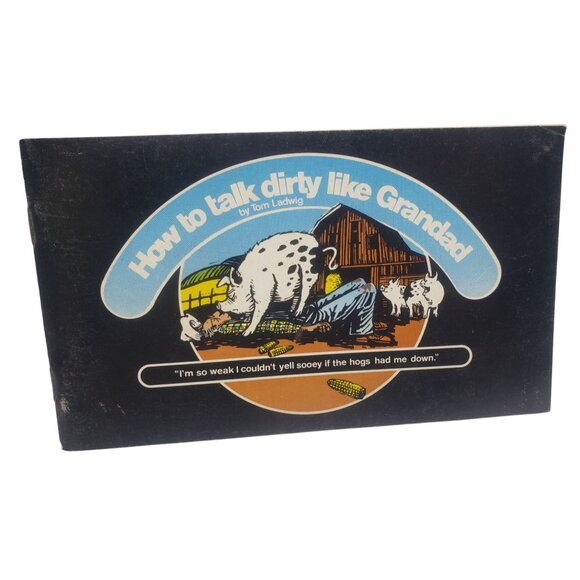 How To Talk Dirty Like Grandad Tom Ladwig 1975 Book Vintage - Picture 1 of 11